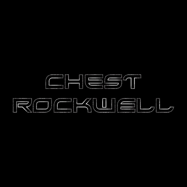 Chest Rockwell » Podcasts | Chest Rockwell