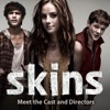 Skins: Meet the Cast and Directors artwork
