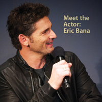 Eric Bana: Meet the Actor podcast