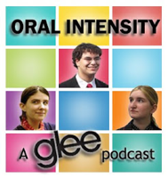 Oral Intensity: A Glee Podcast podcast