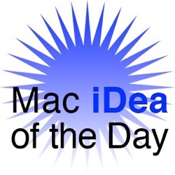 Mac iDea of the Day Podcasts