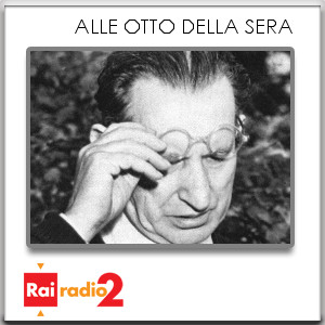 De Gasperi, Alle otto della sera podcast