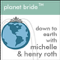 Planet Bride with Henry and Michelle Roth