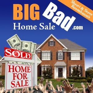 Big Bad Home Sale