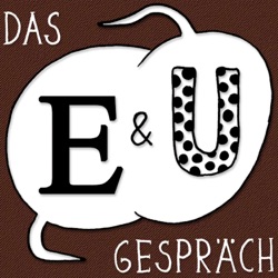 Das E&U-Gespräch