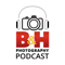 B&H Photography Podcast