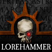 Lorehammer - A Warhammer 40k Podcast - Mark and Erik