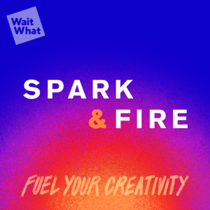 Spark & Fire: Fuel Your Creativity podcast