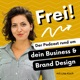 Frei - Dein Business & Brand Design Podcast