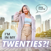 I’m In My Twenties?! podcast