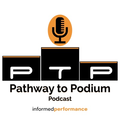 Pathway to Podium Podcast