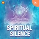 True Spiritual Silence - MAUN EKADASHI