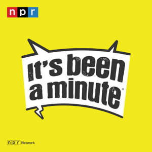 It's Been a Minute podcast