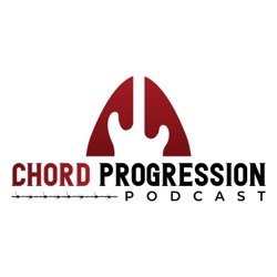 Chord Progression Podcast: The Gateway to New Rock and Metal Music