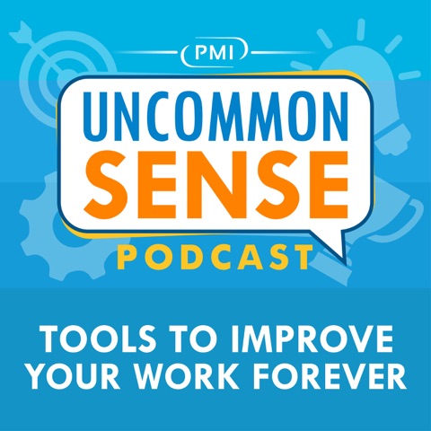 Uncommon Sense - Tools to Improve your Work Forever