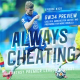 Chelsea, Manchester United, and Preparing for GW34