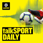 talkSPORT Daily - talkSPORT