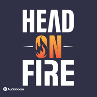 Head On Fire podcast