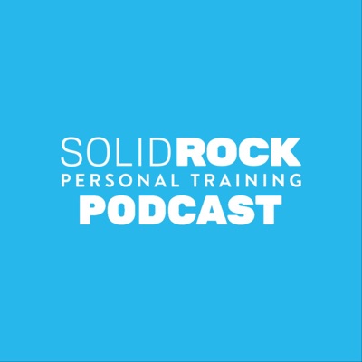 Solid Rock Health & Fitness Podcast