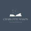 Charlotte Mason Motherhood - Larissa Leigh