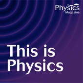 This Is Physics - Physics Magazine