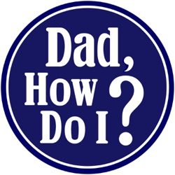 Dad, How Do I? Podcast: Guest Nephew Adam Kenney, Free Tax USA, Dad Jokes, Teaching Others, Bob Ross Fan Club, Enjoy Simple Pleasures