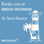 Rendez-vous en Breizh inconnue - Tourisme Bretagne