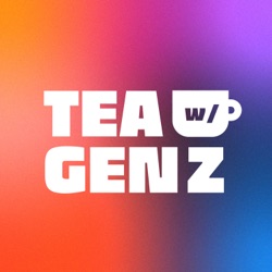 Tea With GenZ