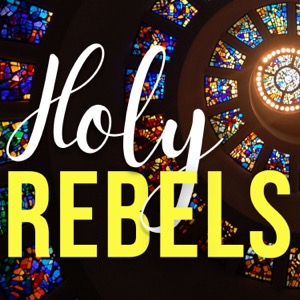 Holy Rebels