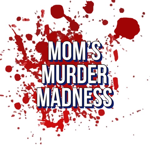 Mom’s Murder Madness