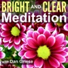 Bright and Clear Meditation Podcast - Meditation for Less Stress and Anxiety