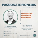 Creating the Internet of Healthcare with Dr. Jeremy Friese