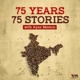 75 Years, 75 Stories with Ayaz Memon