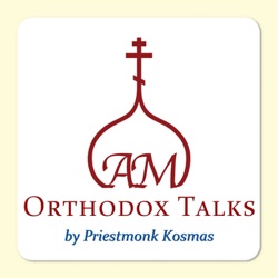 Talk 79: Why Are the Lives of Saints Considered the Encyclopedia of Orthodoxy?