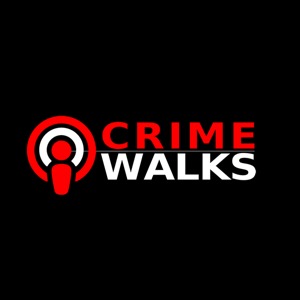 Crime Walks Podcast