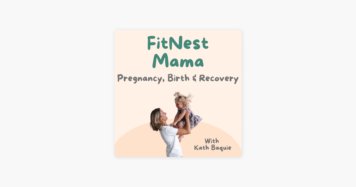 Pregnancy Birth And Recovery Fitnest Mama》 Apple 播客