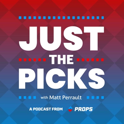 Just The Picks with Matt Perrault:Props.com