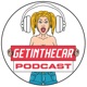 Permanently Banned | Getinthecar Podcast | Ep. 26