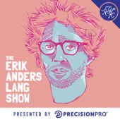 The Erik Anders Lang Show: Golf - Travel - Comedy - RGC Radio