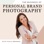 The Business of Personal Branding Photography
