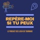 Repère-moi si tu peux