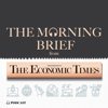 The Morning Brief - The Economic Times