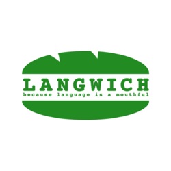 Langwich Podcast