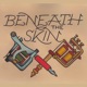 Beneath The Skin