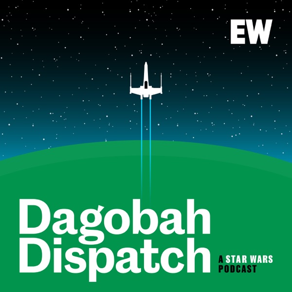 Dagobah Dispatch: An EW Star Wars Podcast