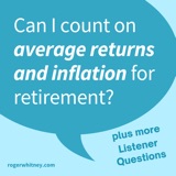 Can I Count on Average Returns and Inflation for Retirement?