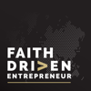 Faith Driven Entrepreneur - Faith Driven Media