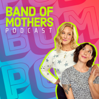 Band of Mothers Podcast podcast
