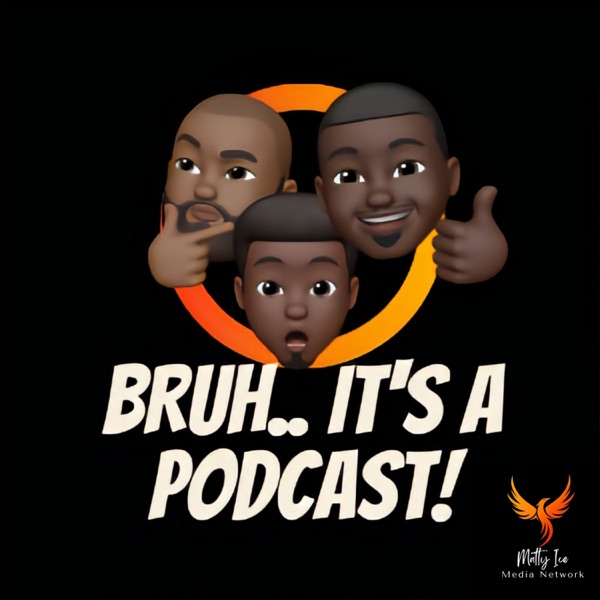 Bruh.. It's a PodCast