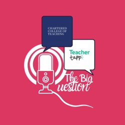 The Chartered College & Teacher Tapp Podcast